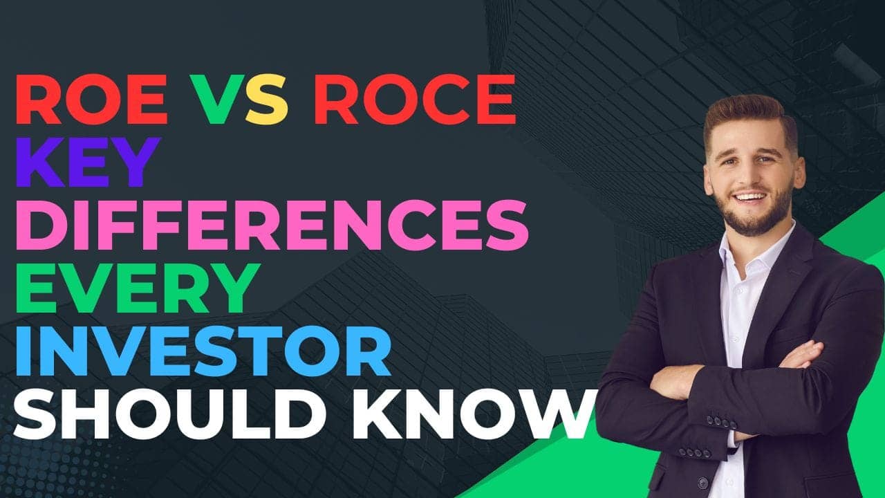 ROE vs ROCE: Key Differences Every Investor Should Know