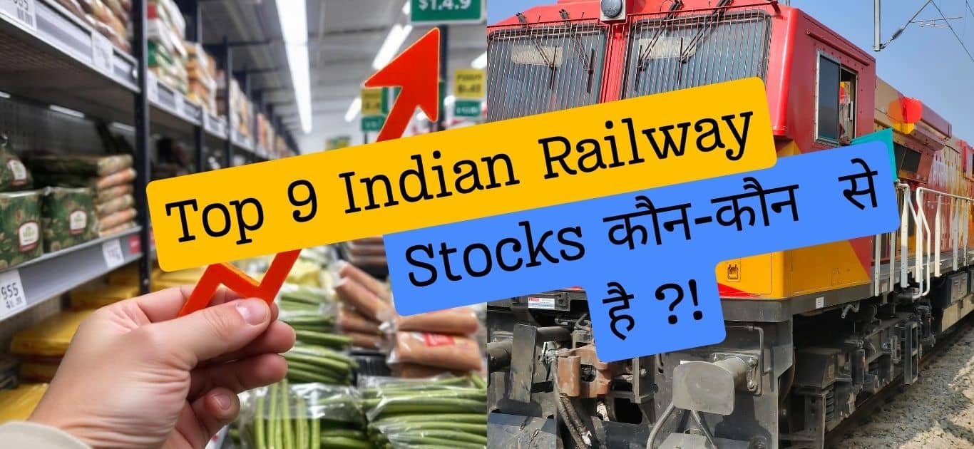 Top 9 Indian Railway Stocks to Watch in 2024 - 2025